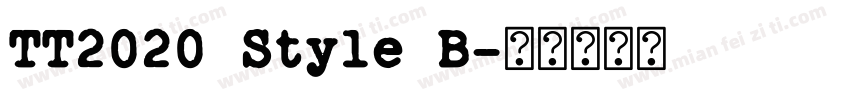 TT2020 Style B字体转换